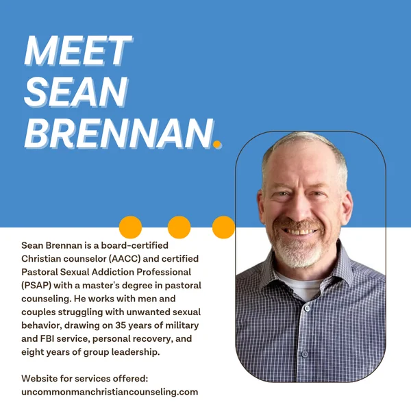 Sean Brennan — board-certified Christian counselor, former FBI agent and military veteran, specializing in porn addiction recovery for men and couples
